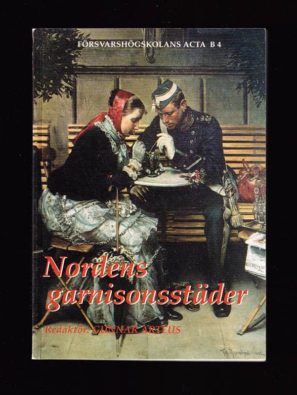 Gunnar Artéus : Nordens garnisonsstäder. Slutrapport från ett forskningsprojekt (dedikation)