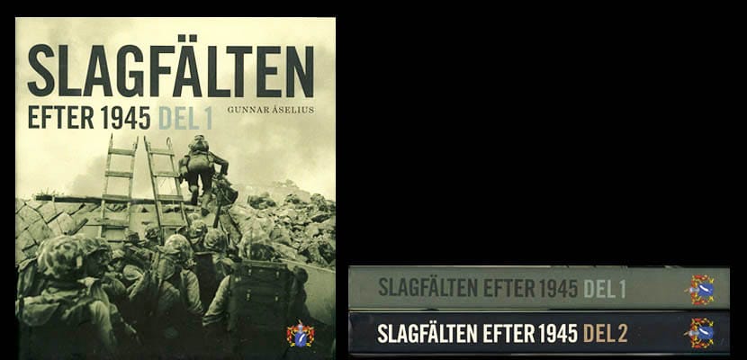 Gunnar Åselius : Slagfälten efter 1945. Del 1-2