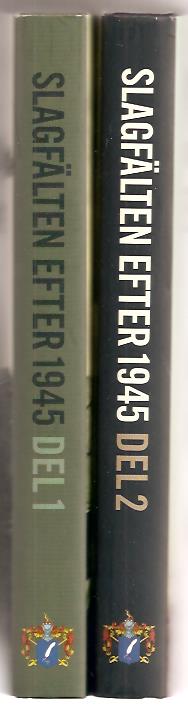 Gunnar. Åselius : Slagfälten efter 1945. Del 1-2.