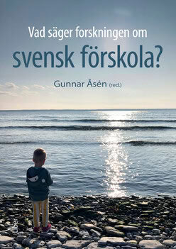Gunnar Åsén : Vad säger forskningen om svensk förskola?