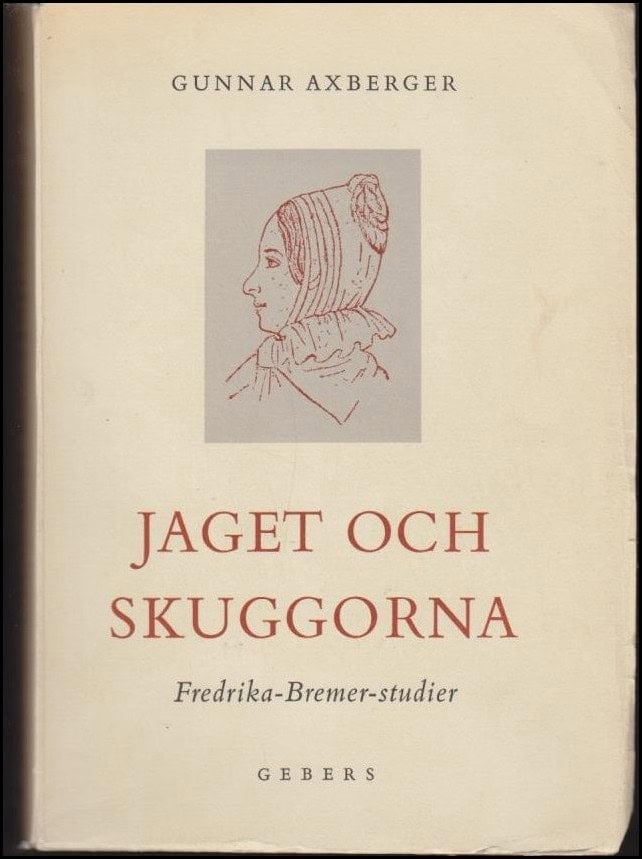 Gunnar Axberger : Jaget och skuggorna