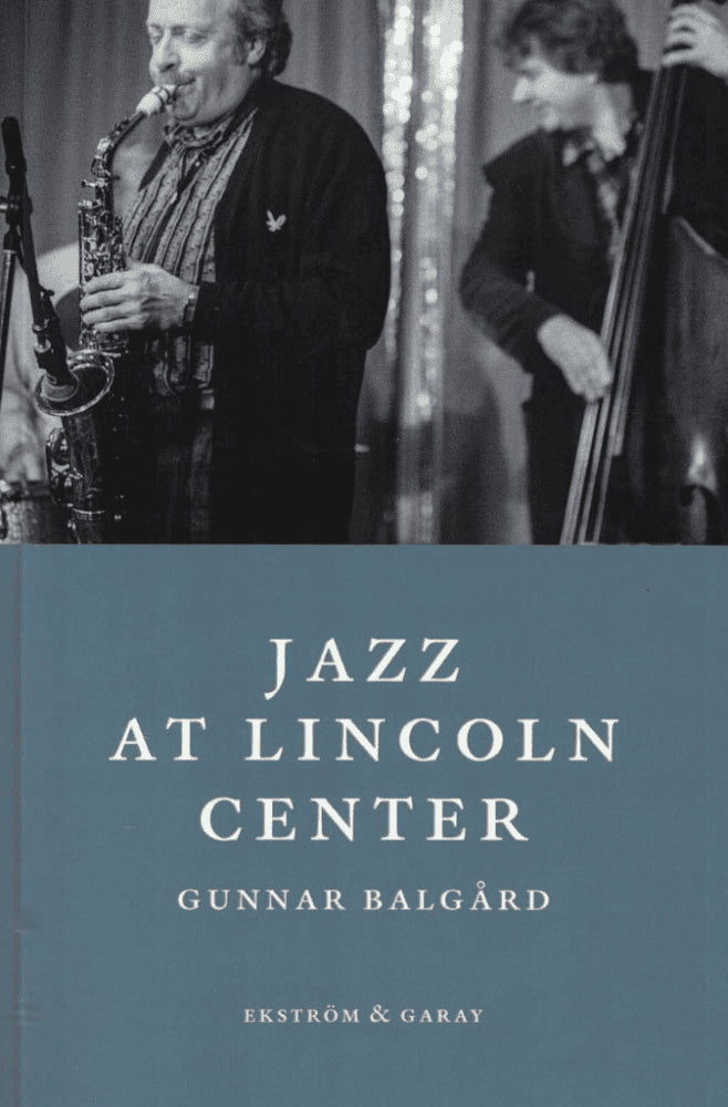 Gunnar Balgård : Jazz at Lincoln Center