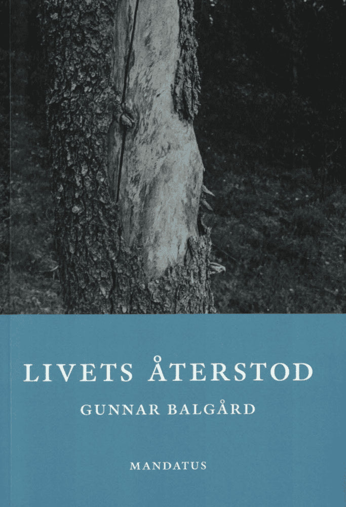 Gunnar Balgård : Livets återstod