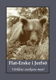 Gunnar Bergman : Flat-Erske i Jerfsö : världens starkaste man?