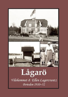 Gunnar Bergman : Lågarö : vilohemmet & Ellen Lagercrantz - perioden 1910–52