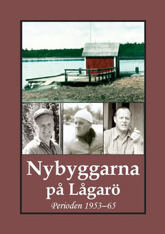 Gunnar Bergman : Nybyggarna på Lågarö : perioden 1953–65