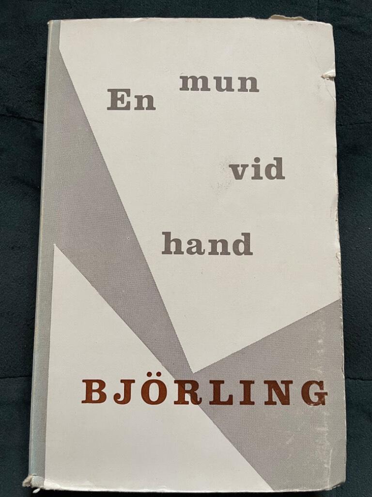 Gunnar Björling : En mun vid hand. Urval lyrik 1930-1955, tidigare samling Du jord du dag, 1957