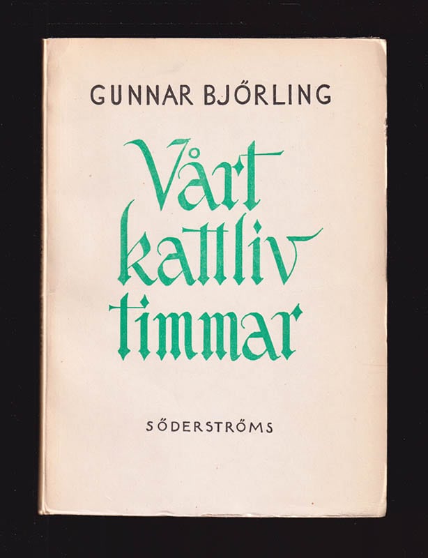 Gunnar Björling : Vårt kattliv timmar