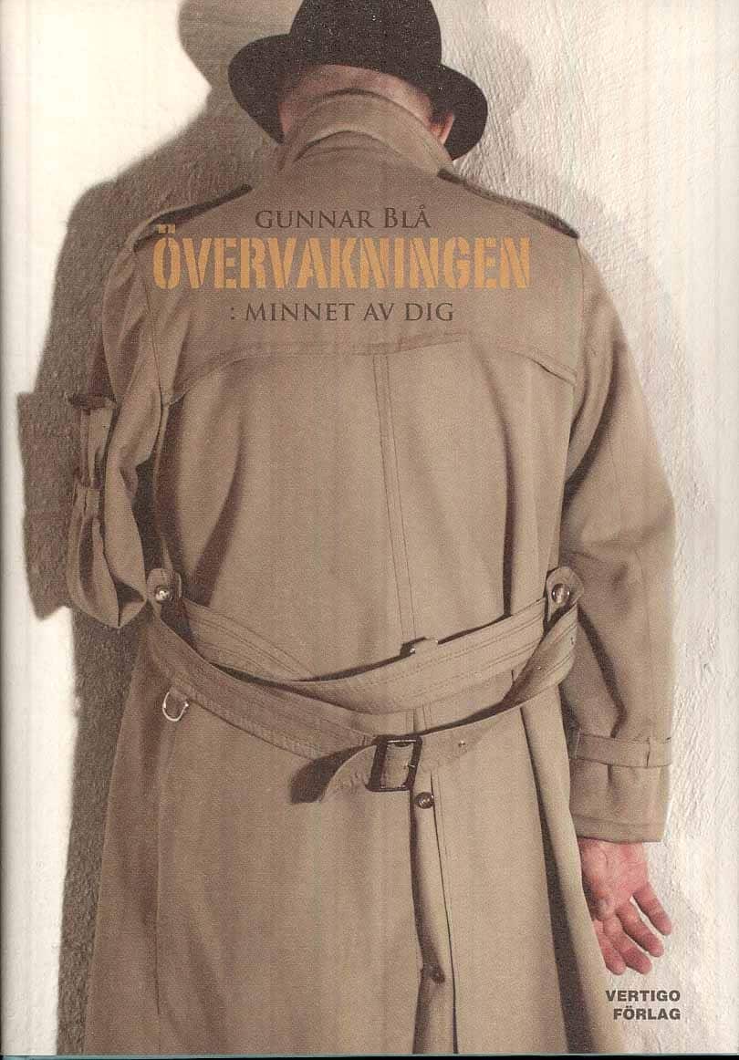 Gunnar Blå : Övervakningen : minnet av dig