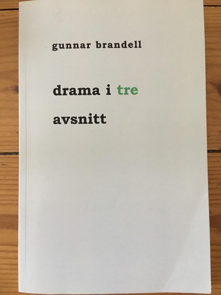 Gunnar Brandell : Drama i tre avsnitt