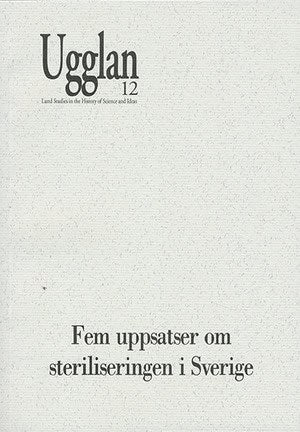 Gunnar Broberg : Fem uppsatser om steriliseringen i Sverige