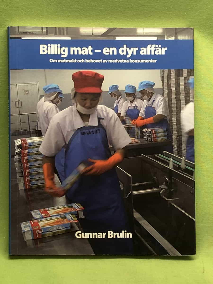 Gunnar Brulin : Billig mat - en dyr affär