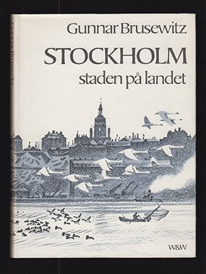 Gunnar Brusewitz : Stockholm. Staden på landet