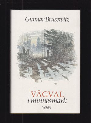 Gunnar Brusewitz : Vägval i minnesmark