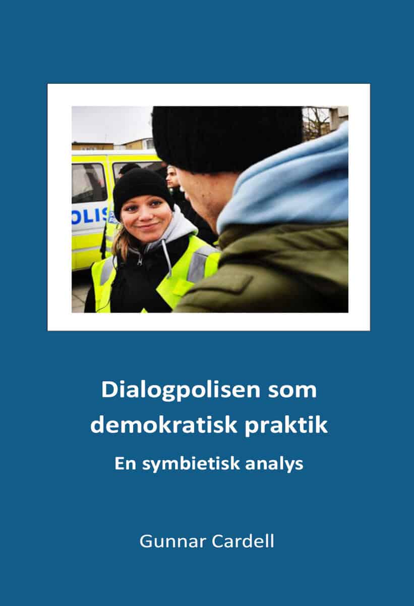 Gunnar Cardell : Dialogpolisen som demokratisk praktik