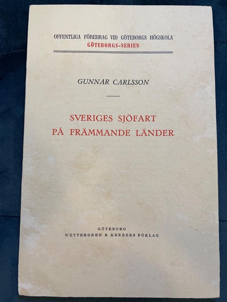 Gunnar Carlsson : Sveriges sjöfart på främmande länder