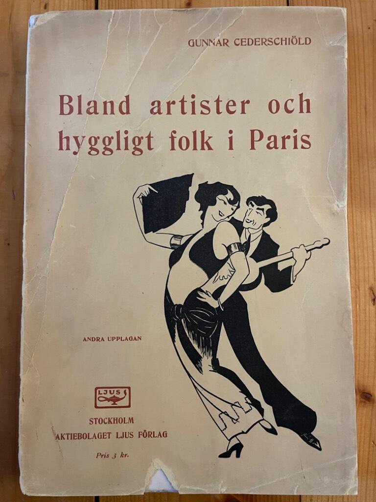 Gunnar Cederschiöld : Bland artister och hyggligt folk i Paris