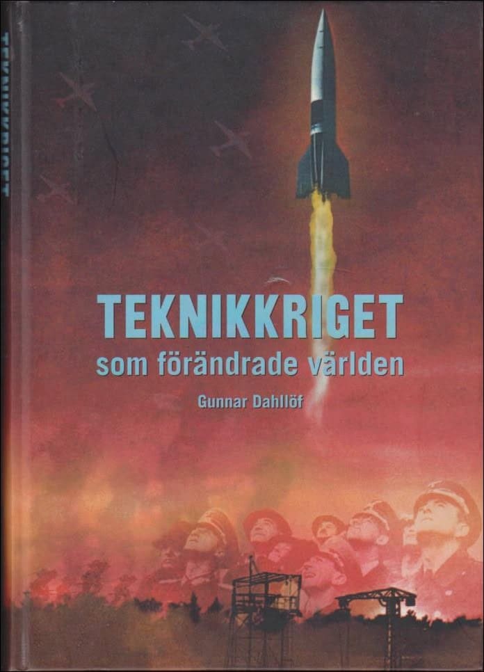 Gunnar Dahllöf : Teknikkriget som förändrade världen