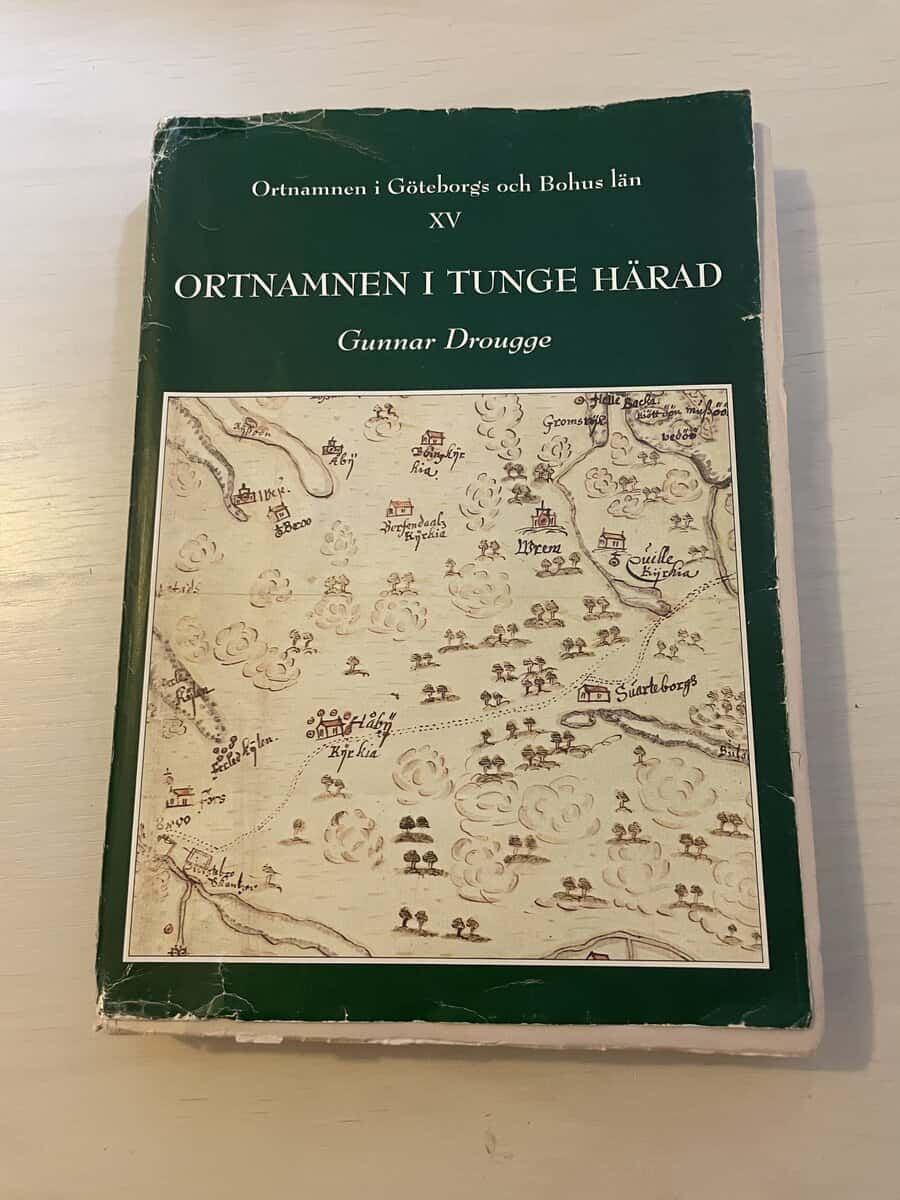 Gunnar Drougge : Ortnamnen i Göteborgs och Bohus län XV (15) - Ortnamnen i Tunge härad