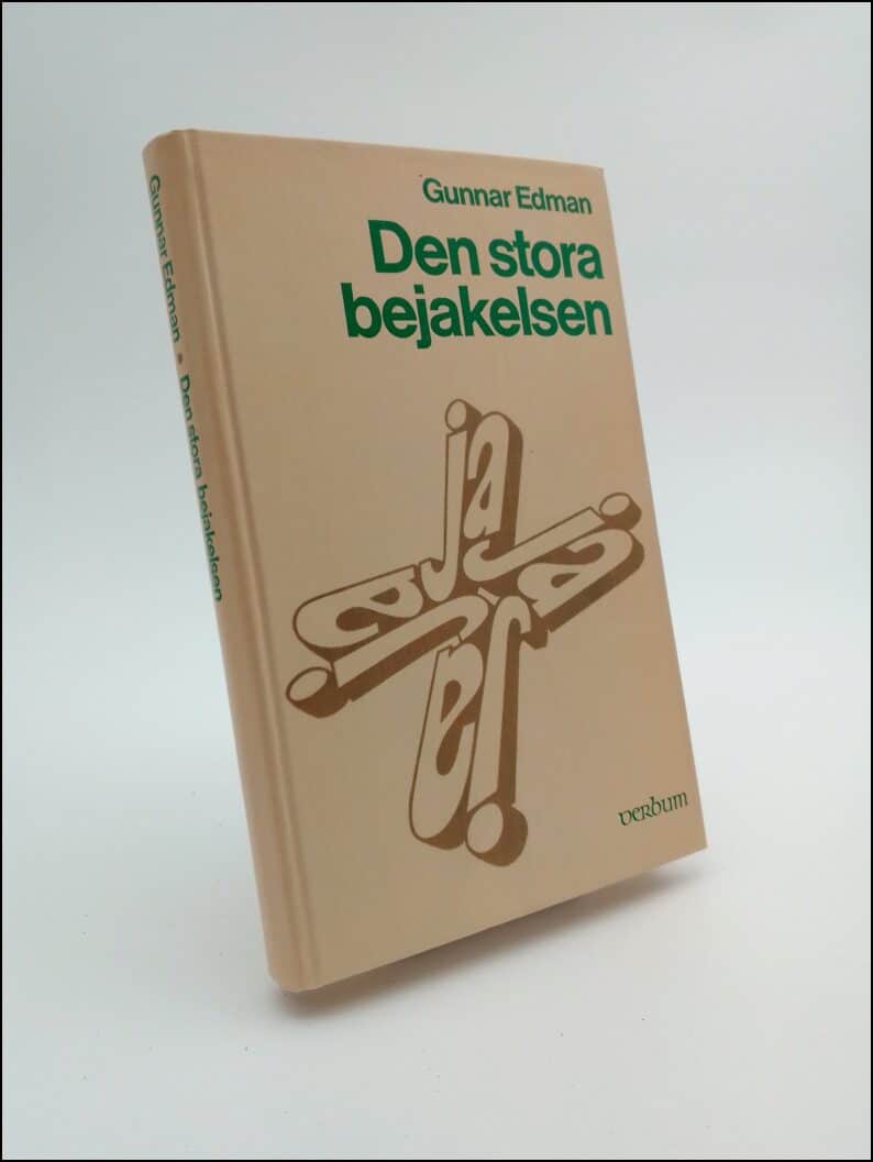 Gunnar Edman : Den stora bejakelsen