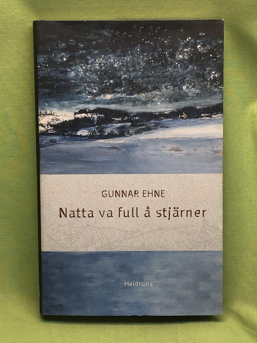 Gunnar Ehne : Natta va full å stjärner