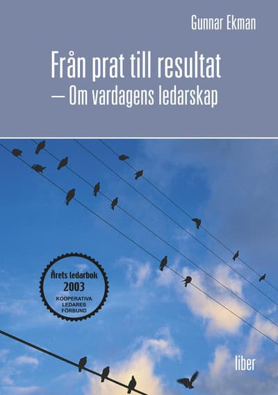 Gunnar Ekman : Från prat till resultat