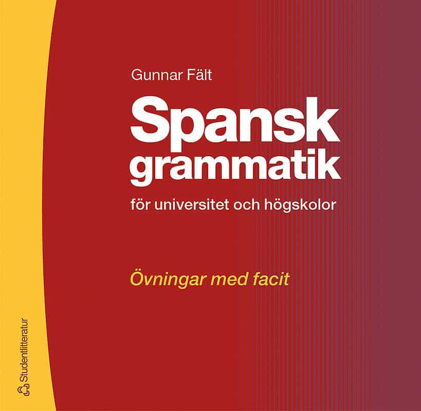 Gunnar Fält : Spansk grammatik - övningsbok - Övningar med facit