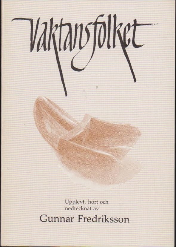 Gunnar Fredriksson : Vaktansfolket