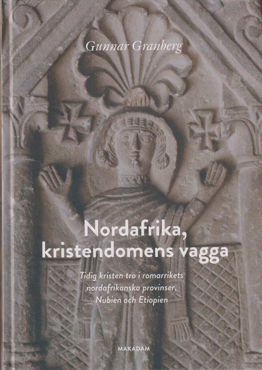 Gunnar Granberg : Nordafrika, kristendomens vagga