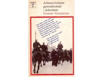 Gunnar Gunnarson : Arbetarrörelsens genombrottsår i dokument