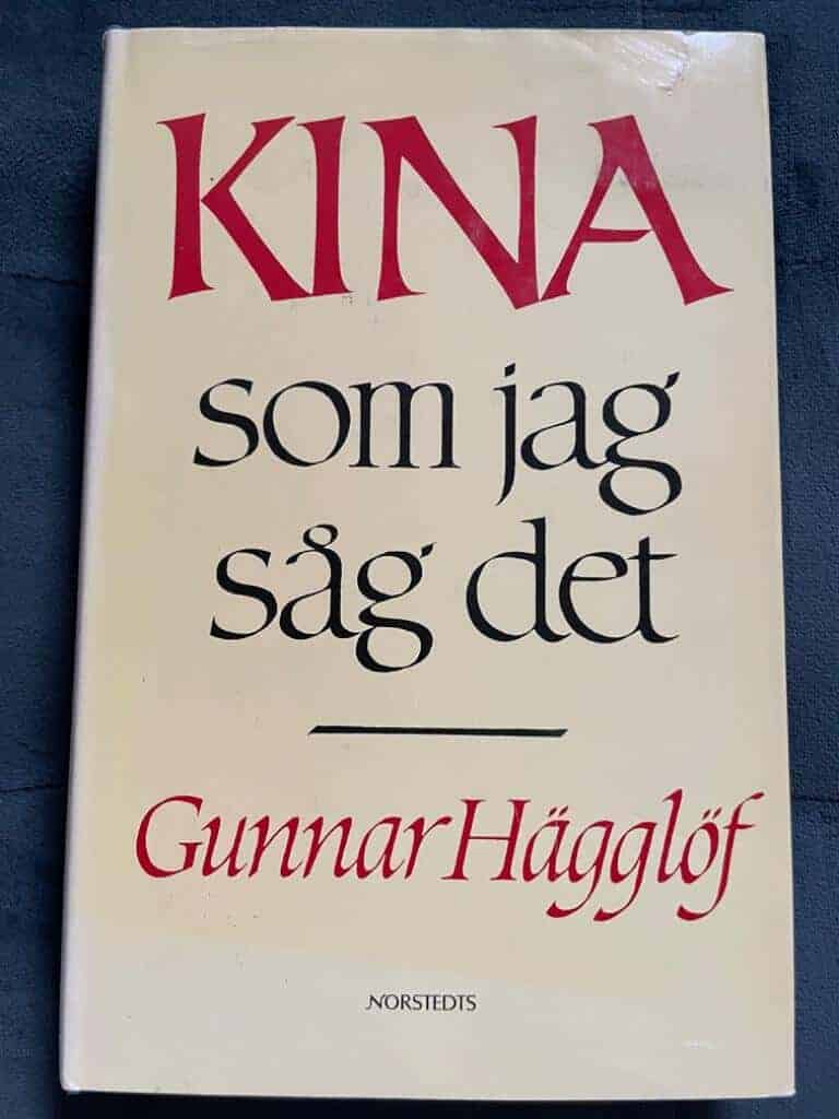 Gunnar Hägglöf : Kina som jag såg det