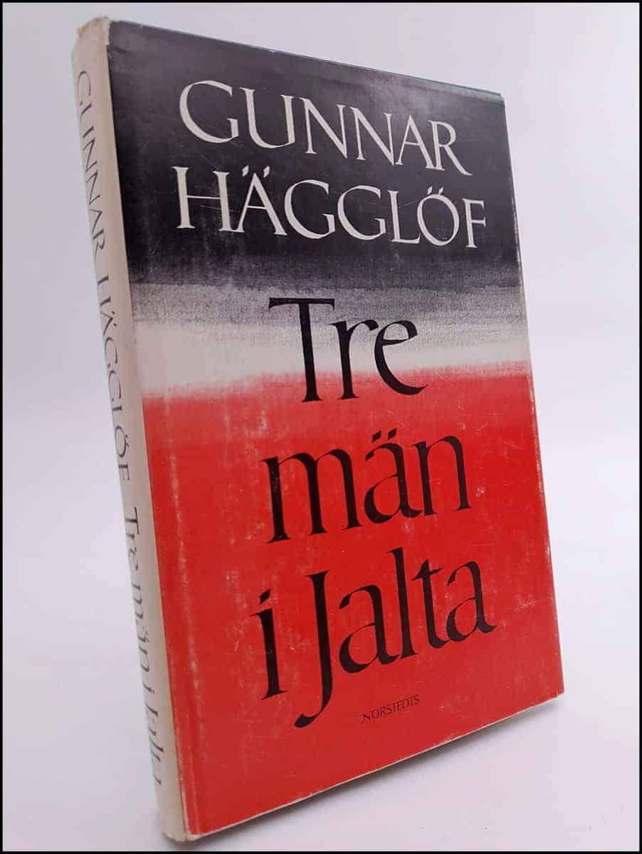 Gunnar Hägglöf : Tre män i Jalta