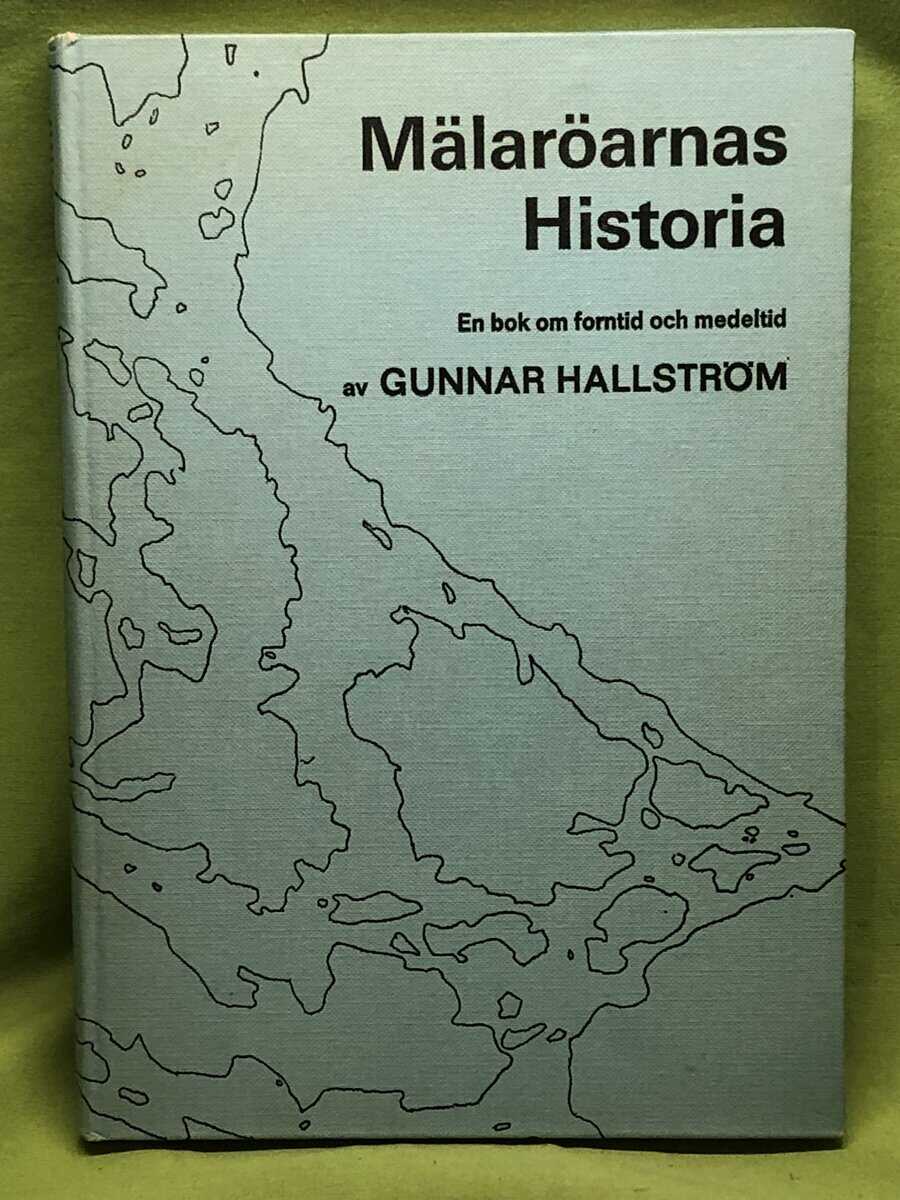 Gunnar Hallström : Mälaröarnas historia