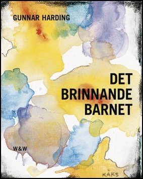 Gunnar Harding : Det brinnande barnet