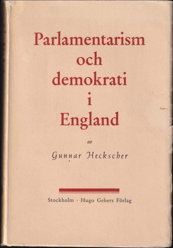 Gunnar Heckscher : Parlamentarism och demokrati i England