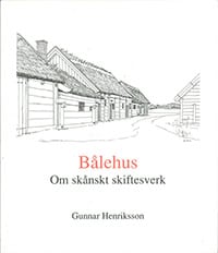 Gunnar Henriksson : Bålehus