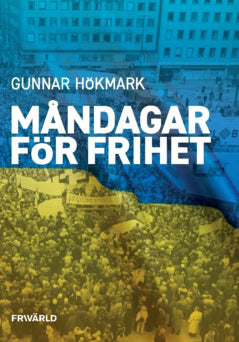 Gunnar Hökmark : Måndagar för frihet