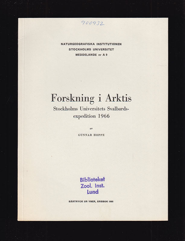 Gunnar Hoppe : Forskning i Arktis. Stockholms Universitets Svalbardsexpedition 1966
