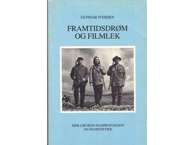 Gunnar Iversen : Framtidsdrøm og filmlek