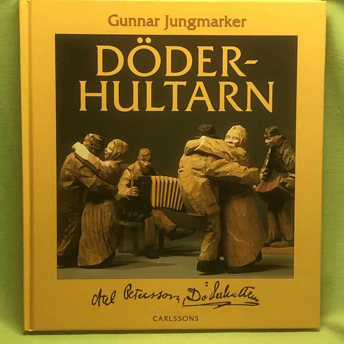 Gunnar Jungmarker : Axel Petersson - Döderhultarn