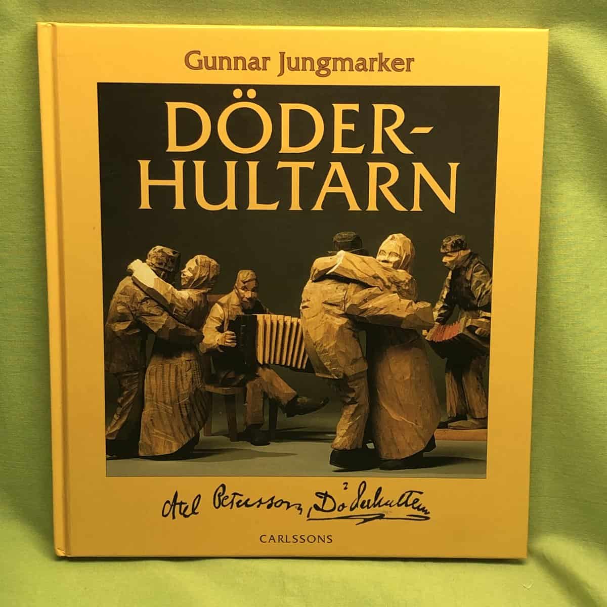 Gunnar Jungmarker : Axel Petersson - Döderhultarn