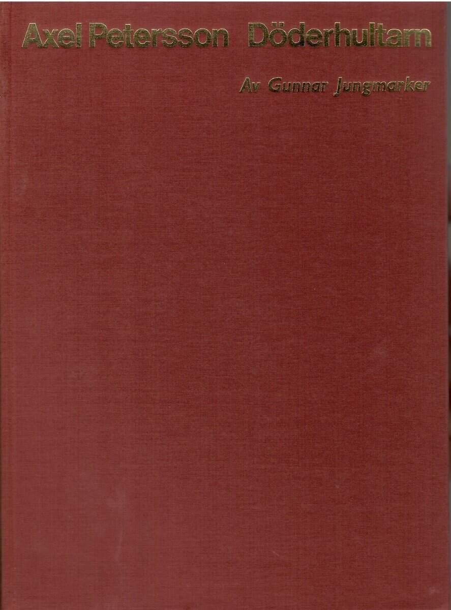 Gunnar Jungmarker : Axel Petersson. Döderhultarn