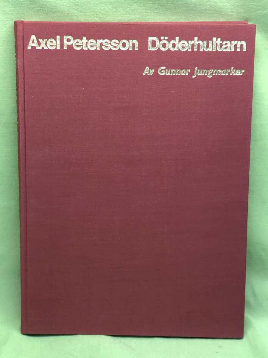 Gunnar Jungmarker : Axel Pettersson Döderhultaren