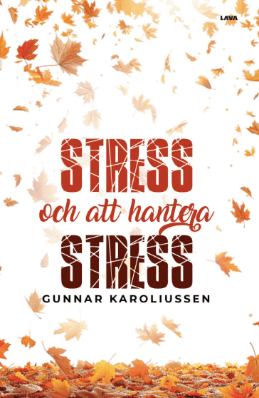 Gunnar Karoliussen : Stress och att hantera stress