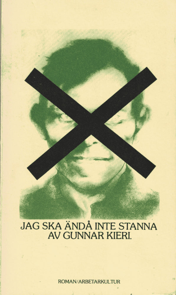 Gunnar Kieri : Jag ska ändå inte stanna