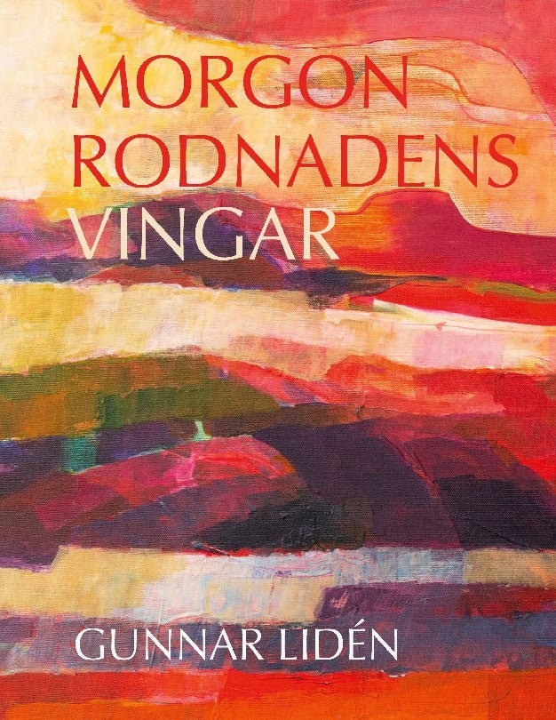 Gunnar Lidén : Morgonrodnadens vingar