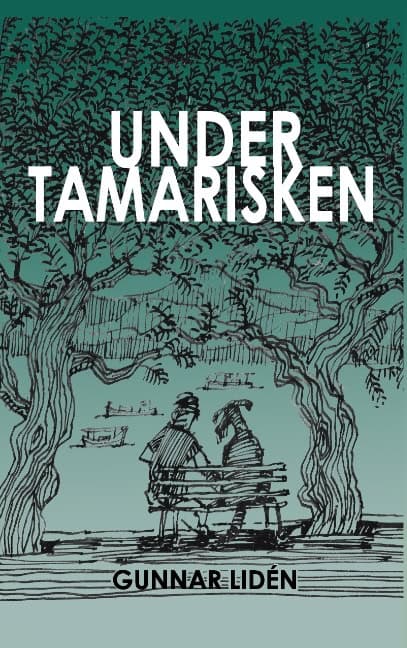 Gunnar Lidén : Under tamarisken