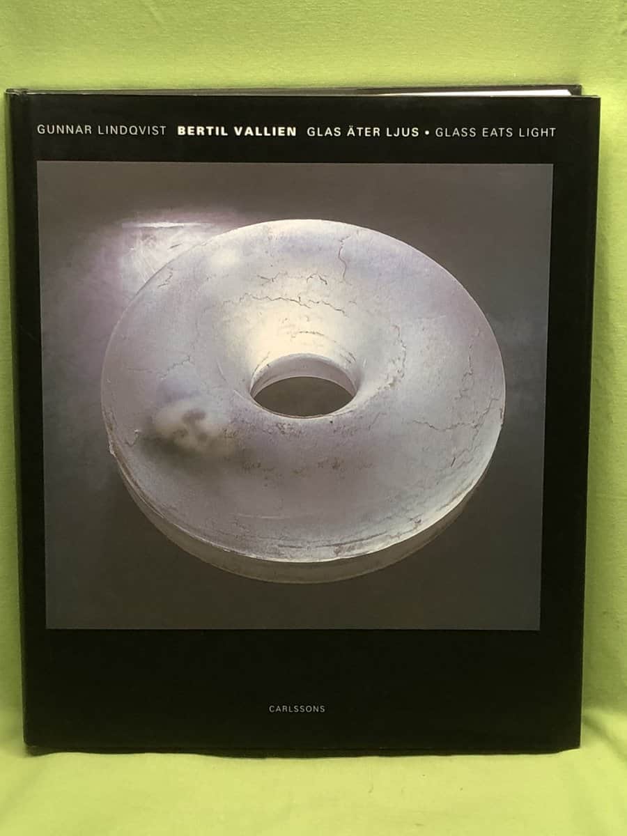Gunnar Lindqvist : Bertil Vallien. Glas äter ljus