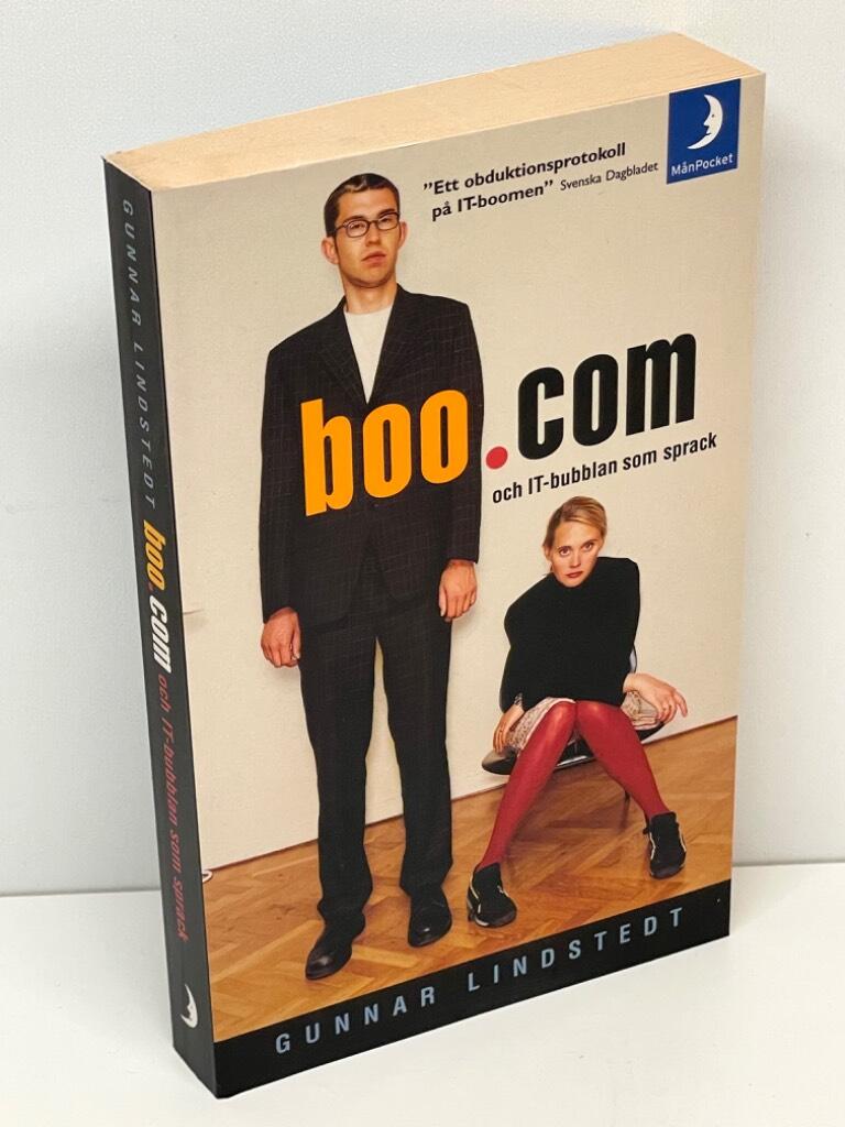 Gunnar Lindstedt : boo.com och IT-bubblan som sprack
