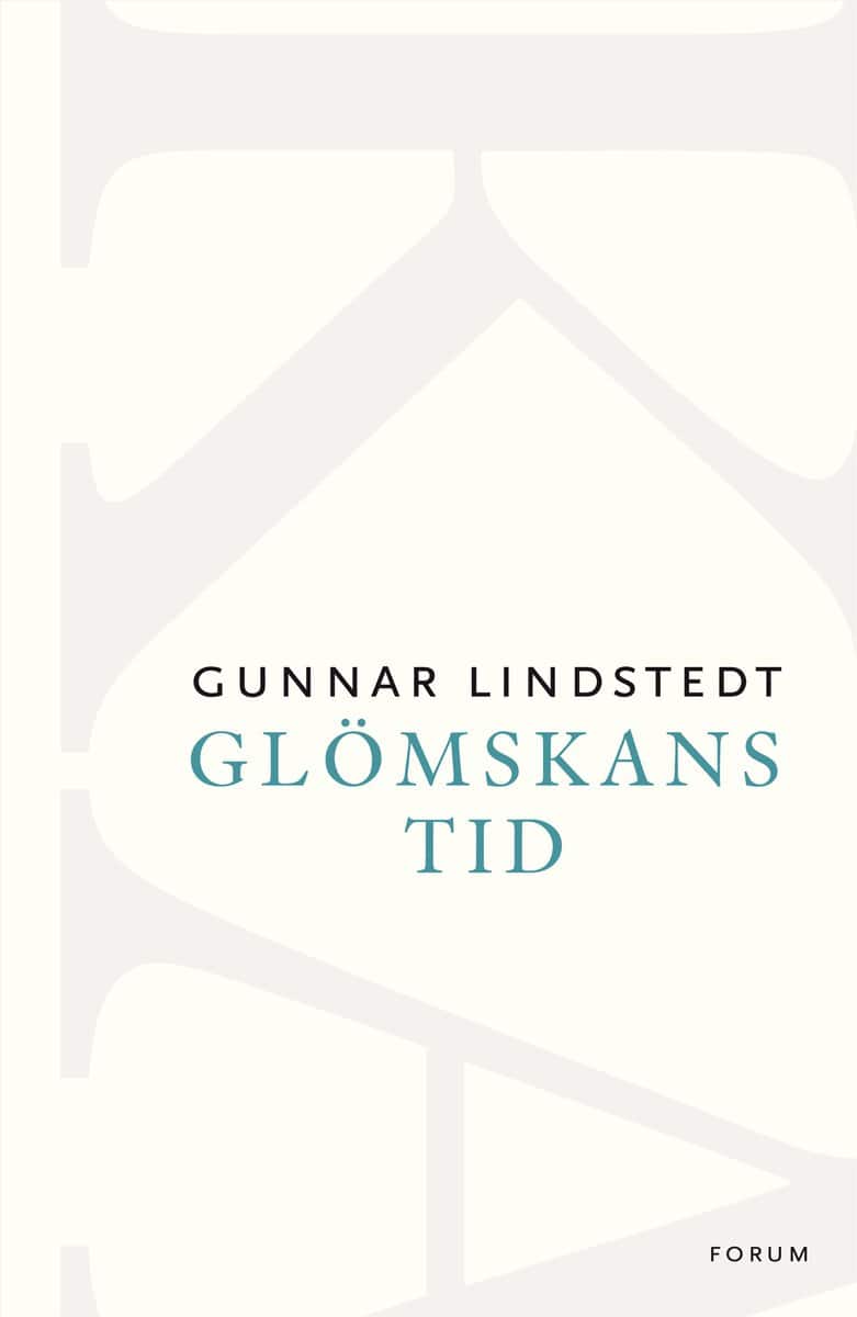 Gunnar Lindstedt : Glömskans tid